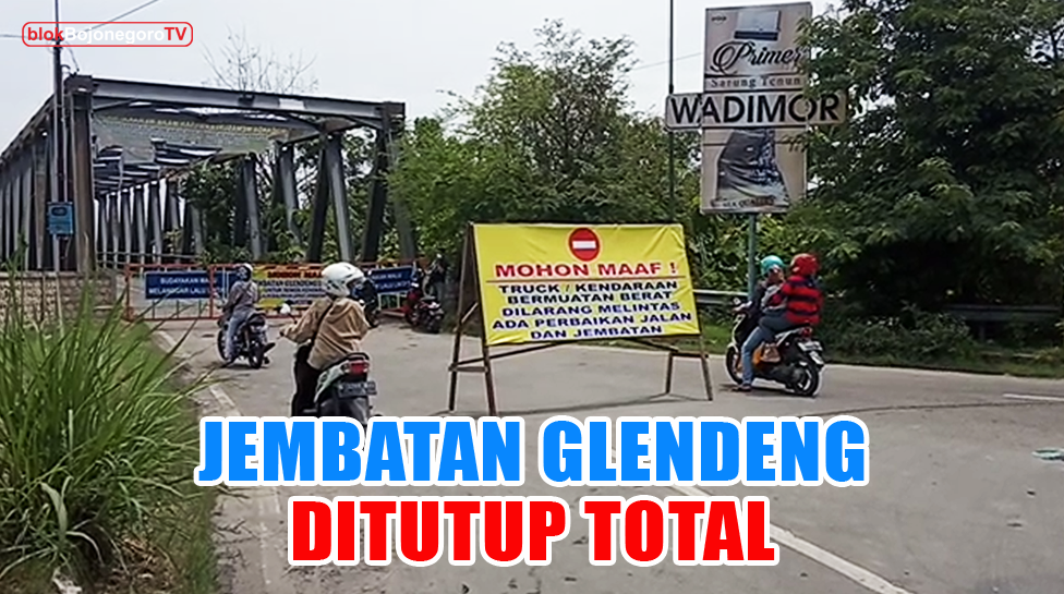 Jembatan Glendeng Ditutup Total Pengendara Balik Arah