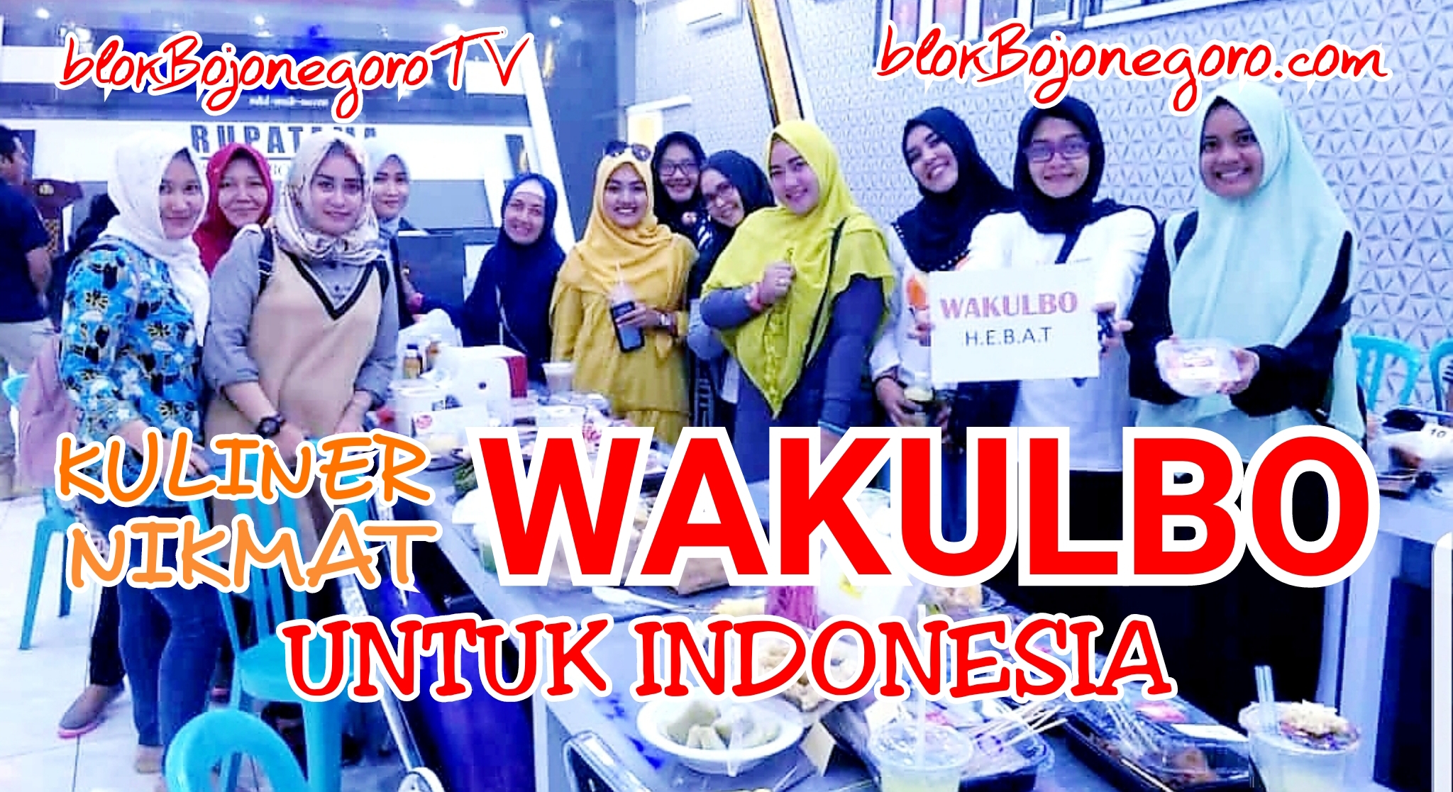 Kuliner Nikmat WAKULBO untuk Indonesia