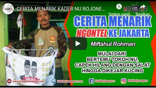 Cerita Menarik Kader NU Bojonegoro Ngontel ke Jakarta
