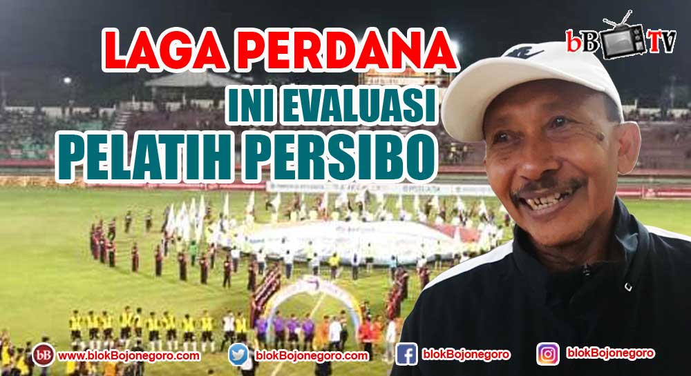 Laga Perdana, Ini Evaluasi Pelatih Persibo