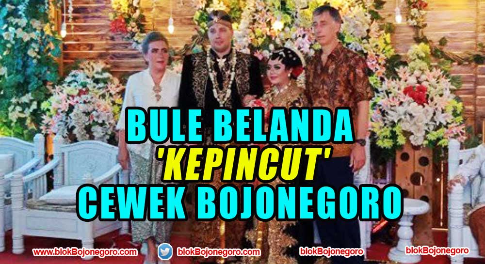 Bule Belanda 'Kepincut Cewek Bojonegoro