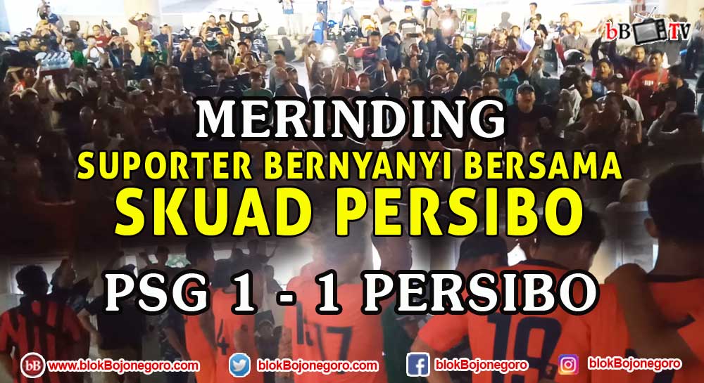 Merinding, Suporter Bernyanyi Pasca Tandang Persibo Vs PSG