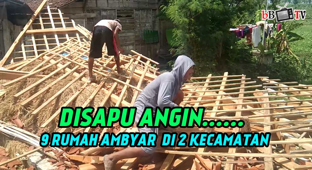 Disapu Angin, 9 Rumah Ambyar di 2 Kecamatan