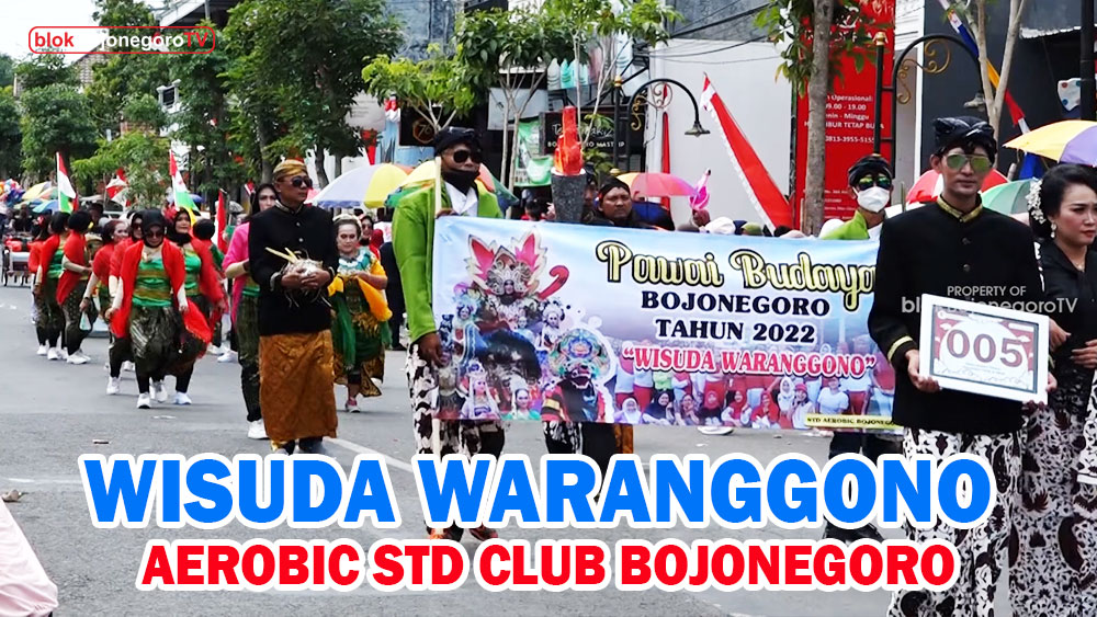 Wisuda Waranggono Aerobic STD Club Bojonegoro Pawai Budaya Umum 2022