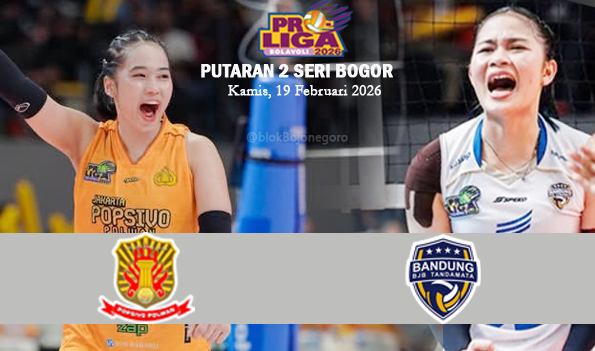 Proliga 2026 Hari Ini: Popsivo Polwan Vs BJB...